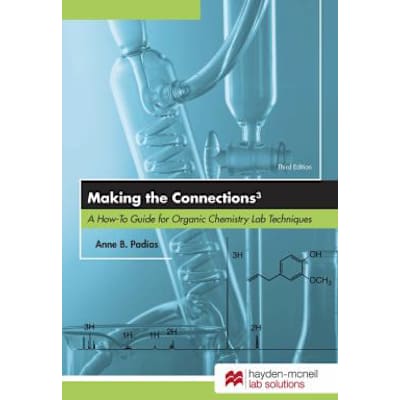 Making the Connections: A How-To Guide for Organic Chemistry Lab Techniques