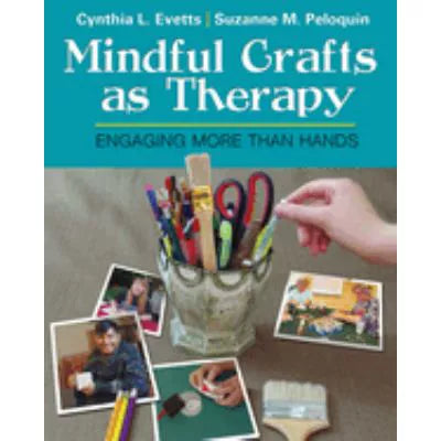 Mindful Crafts As Therapy