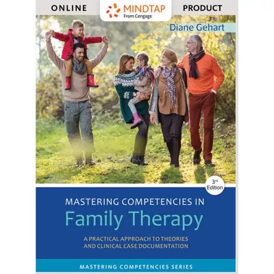MindTap Counseling, 1 term (6 months) Instant Access for Gehart's Mastering Competencies in Family Therapy: A Practical Approach to Theories and Clinical Case Documentation