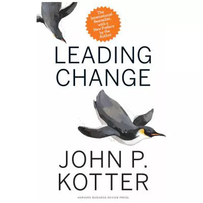 Leading Change (with New Preface)