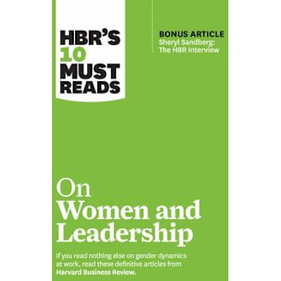 HBR's 10 Must Reads on Women &amp; Leadership