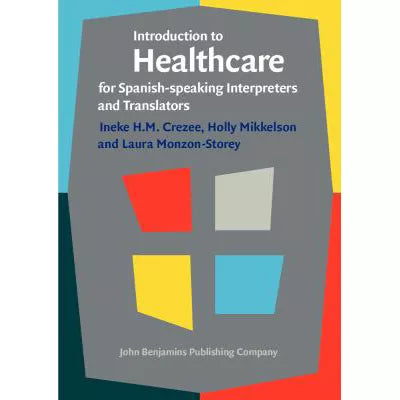 Intro to Healthcare for Spanish-Speaking Interpreters &amp; Translators